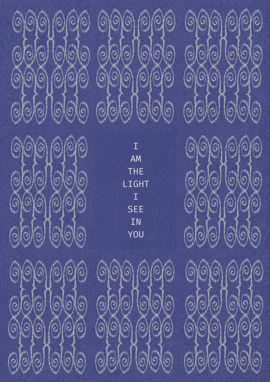 Blue background with white decorative patterns and text 'I am the light I see in you', ritual art to be printed as wall art from The Ancient Now
